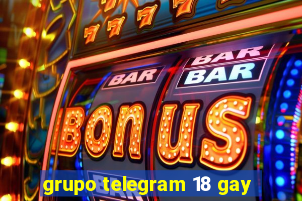 grupo telegram 18 gay